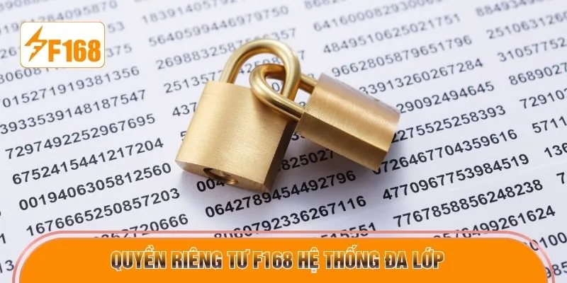 Quyền riêng tư F168 hệ thống đa lớp 