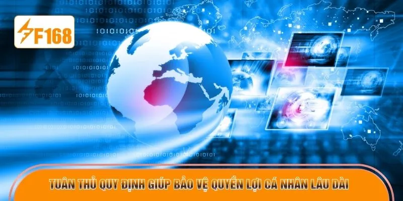 Tuân thủ quy định giúp bảo vệ quyền lợi cá nhân lâu dài