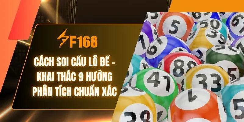 Cách Soi Cầu Lô Đề - Khai Thác 9 Hướng Phân Tích Chuẩn Xác