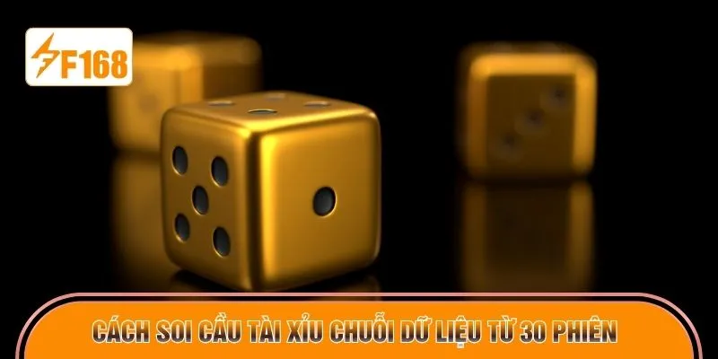 Cách soi cầu Tài Xỉu chuỗi dữ liệu từ 30 phiên