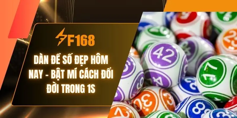 Dàn Đề Số Đẹp Hôm Nay - Bật Mí Cách Đổi Đời Trong 1s