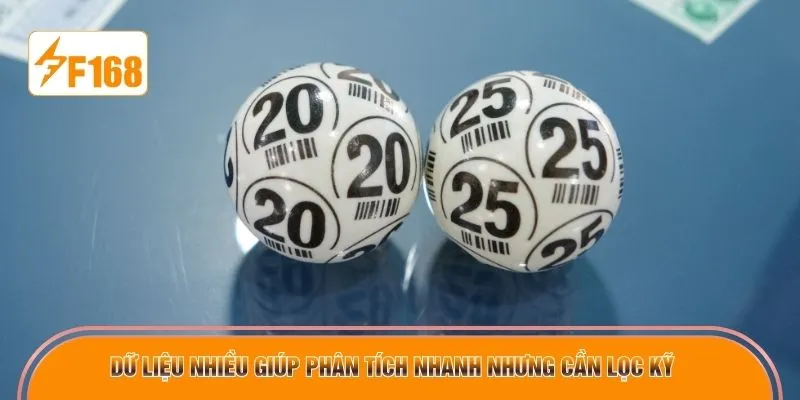 Dữ liệu nhiều giúp phân tích nhanh nhưng cần lọc kỹ 